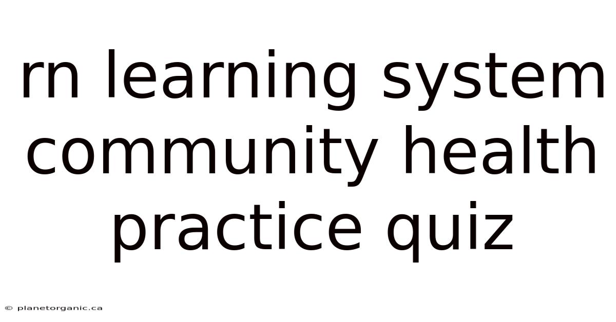 Rn Learning System Community Health Practice Quiz