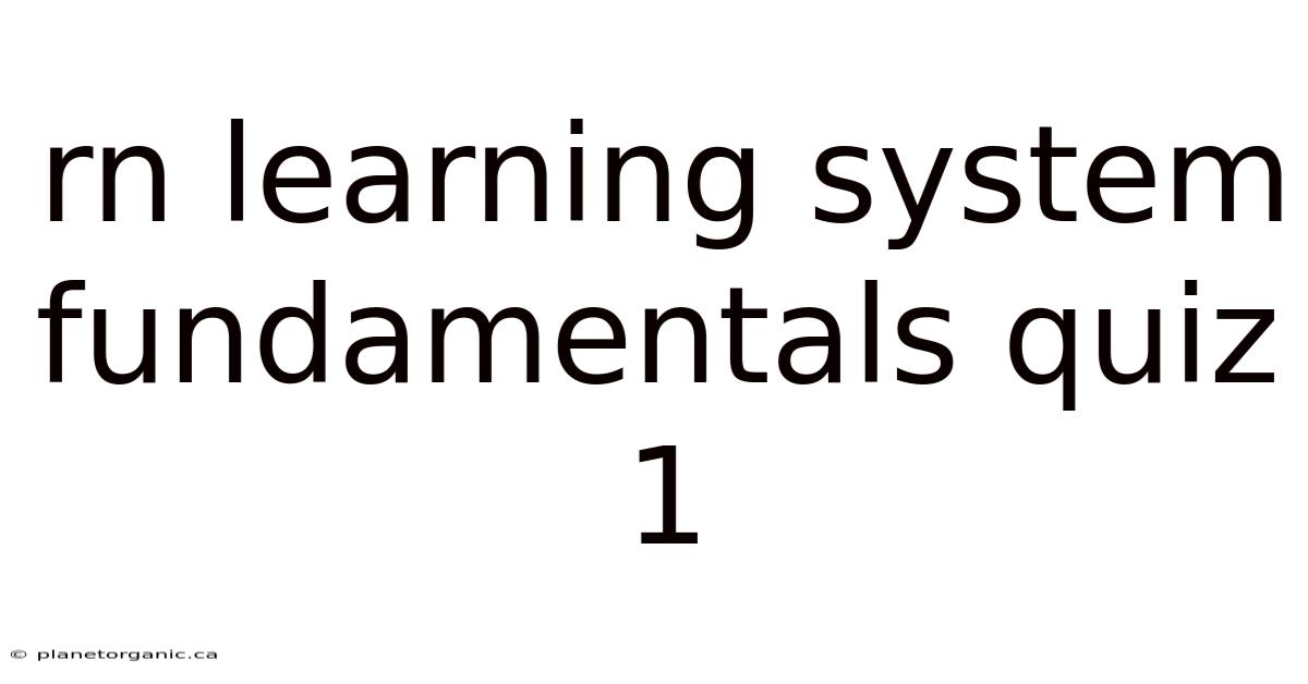 Rn Learning System Fundamentals Quiz 1