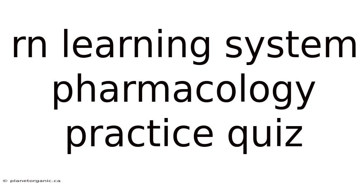 Rn Learning System Pharmacology Practice Quiz