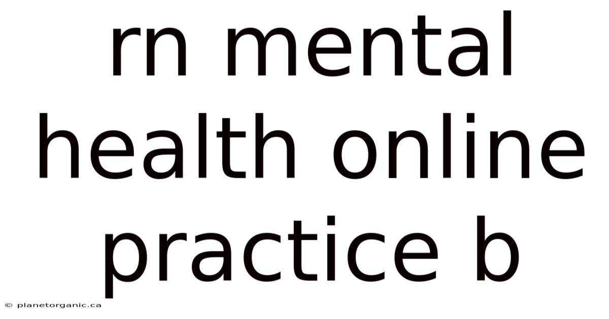 Rn Mental Health Online Practice B