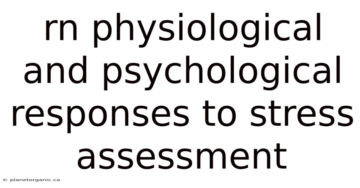 Rn Physiological And Psychological Responses To Stress Assessment