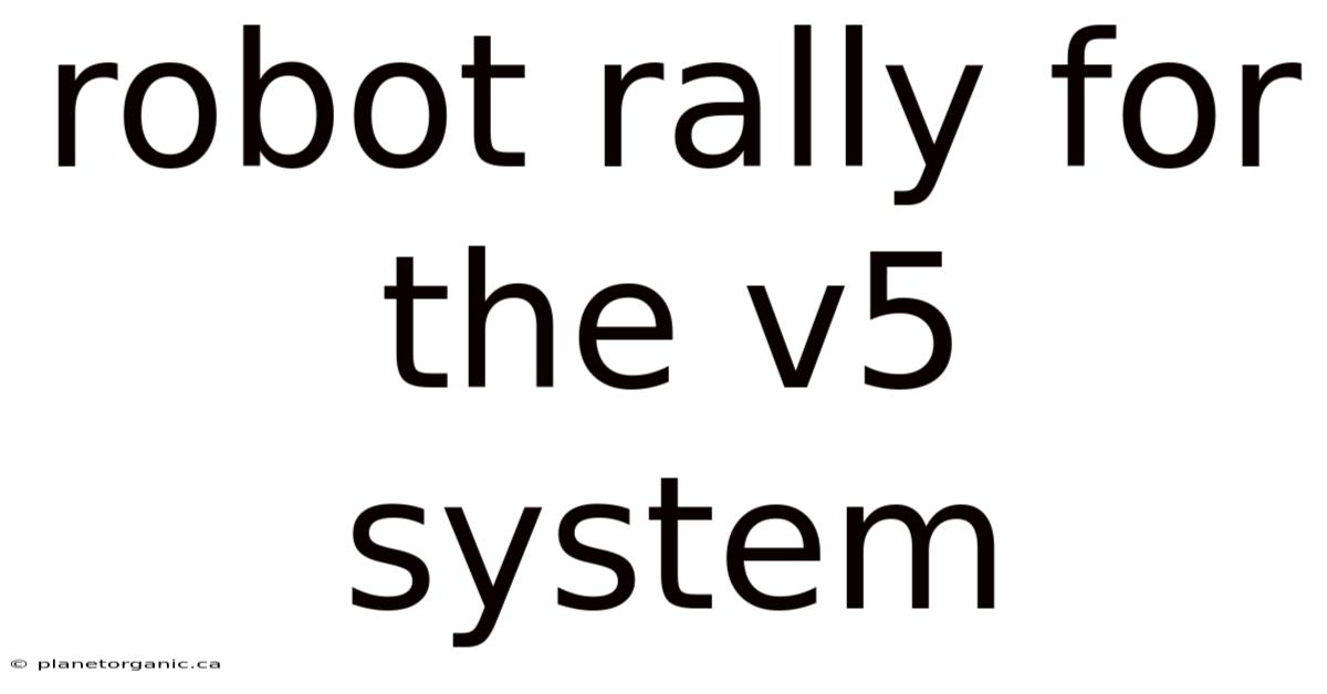 Robot Rally For The V5 System