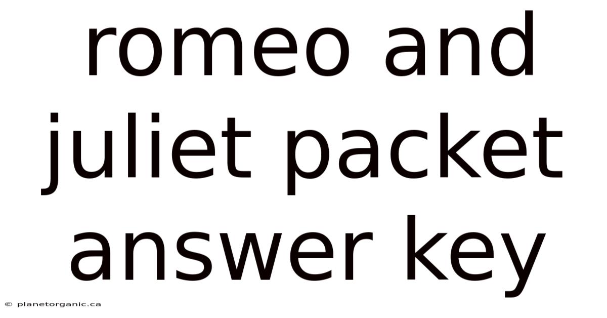 Romeo And Juliet Packet Answer Key