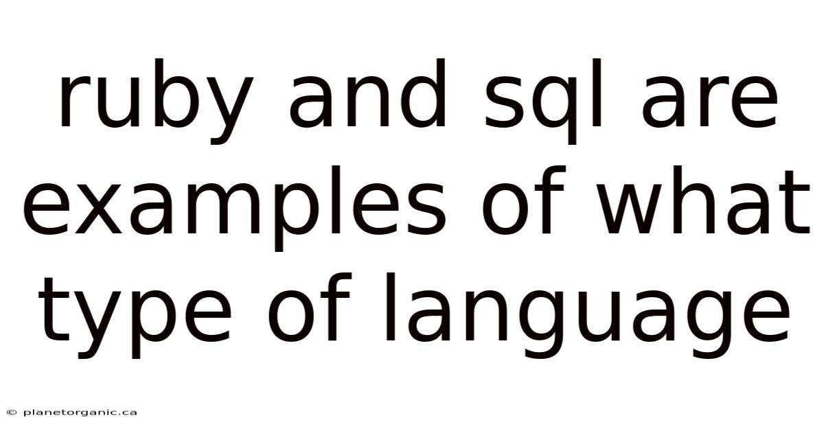 Ruby And Sql Are Examples Of What Type Of Language