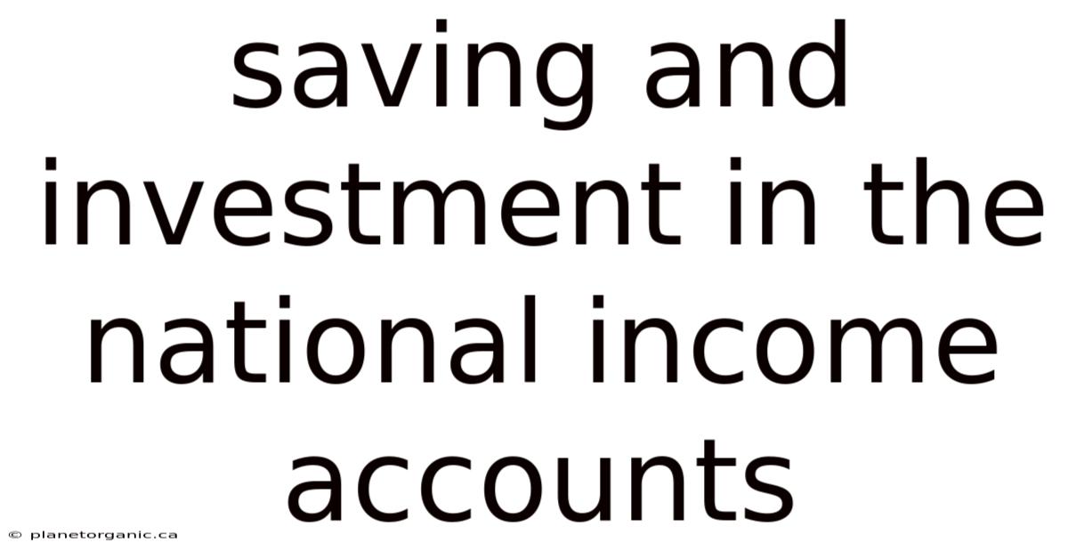 Saving And Investment In The National Income Accounts