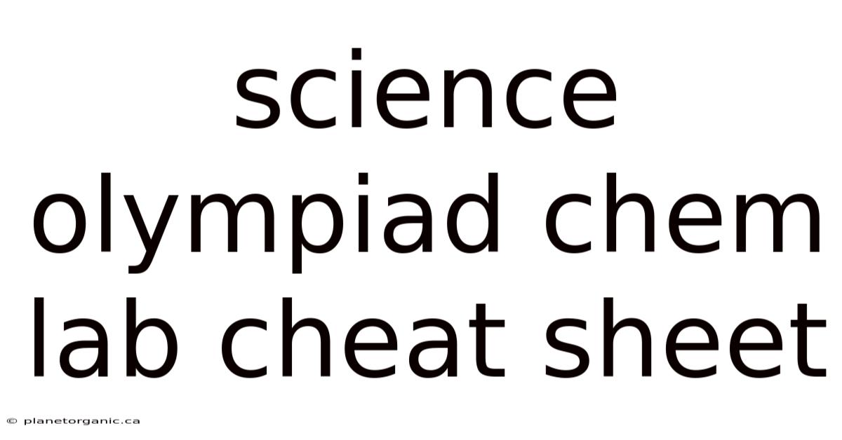 Science Olympiad Chem Lab Cheat Sheet