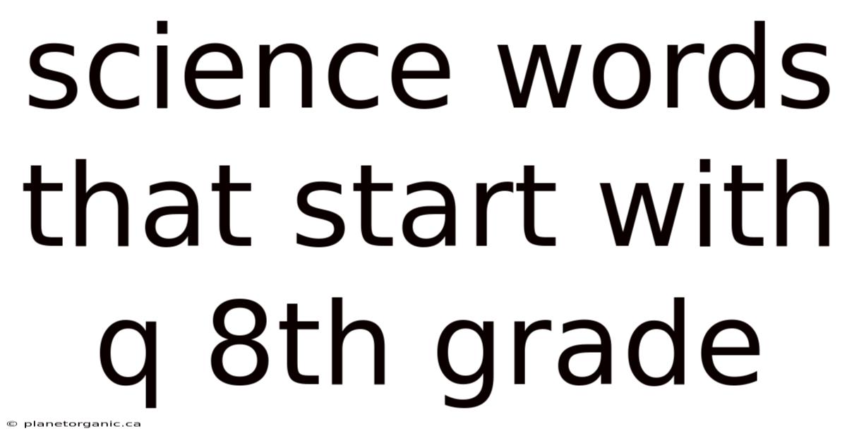 Science Words That Start With Q 8th Grade