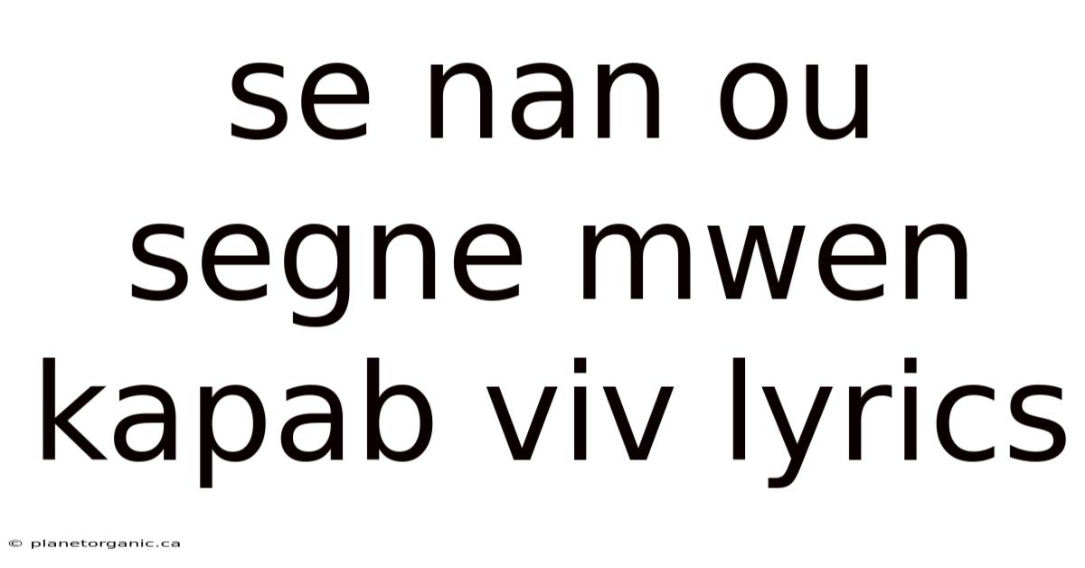 Se Nan Ou Segne Mwen Kapab Viv Lyrics