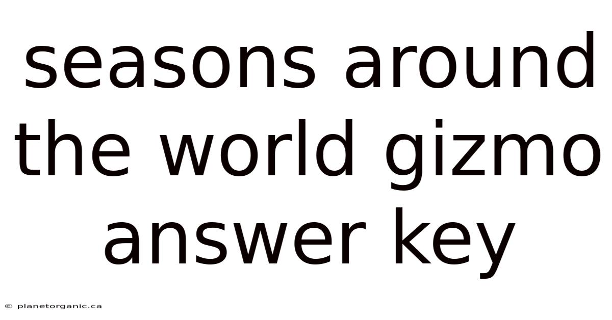 Seasons Around The World Gizmo Answer Key