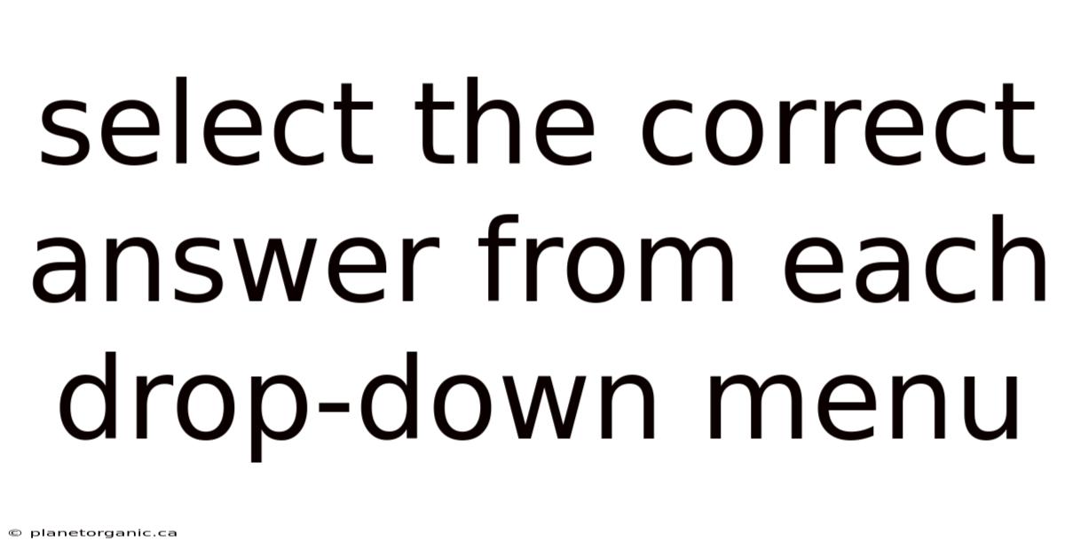 Select The Correct Answer From Each Drop-down Menu