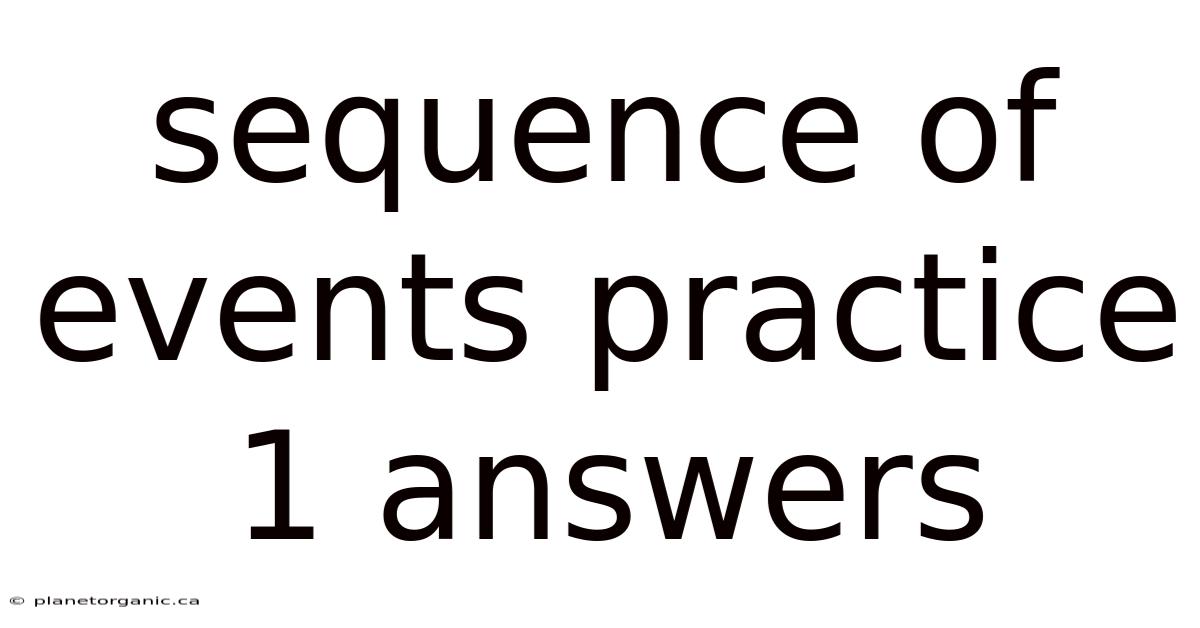 Sequence Of Events Practice 1 Answers