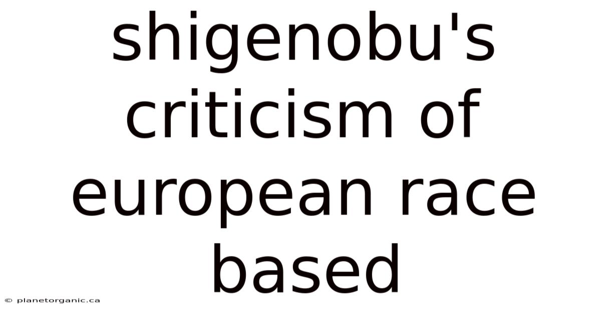 Shigenobu's Criticism Of European Race Based