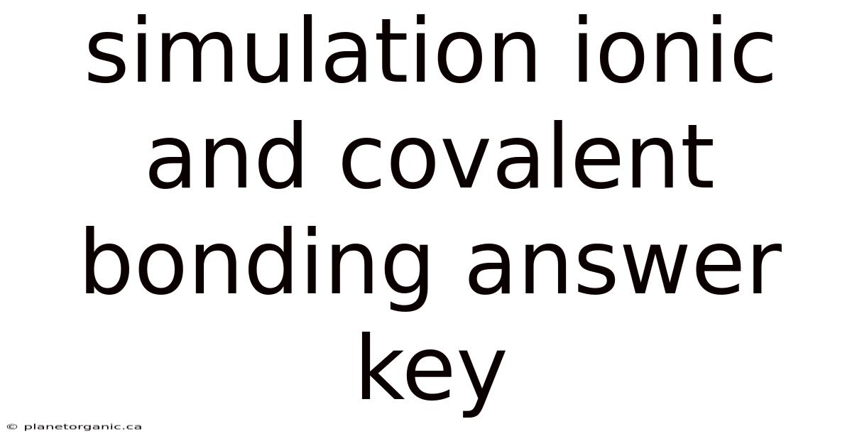 Simulation Ionic And Covalent Bonding Answer Key