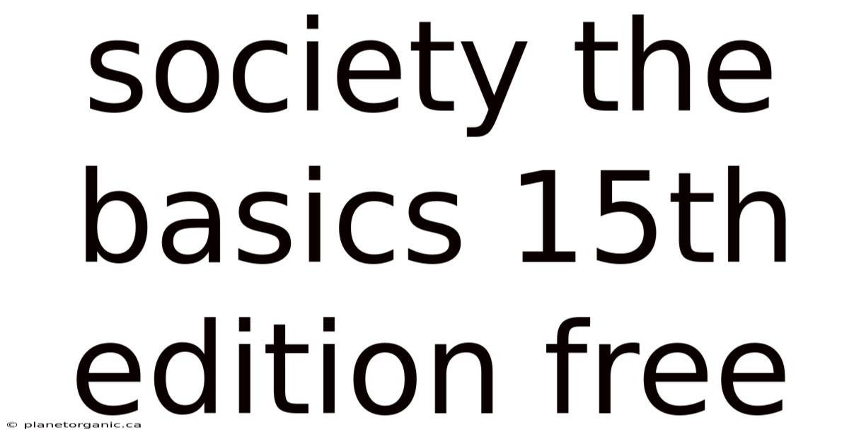 Society The Basics 15th Edition Free