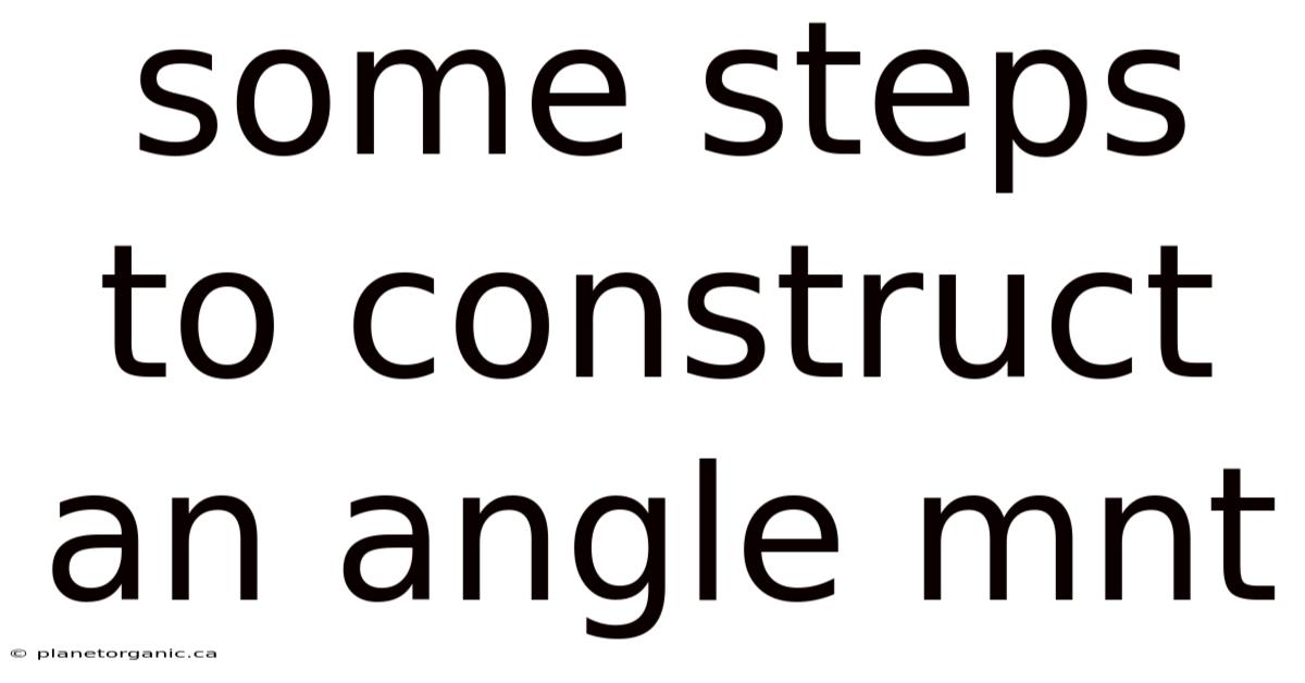 Some Steps To Construct An Angle Mnt