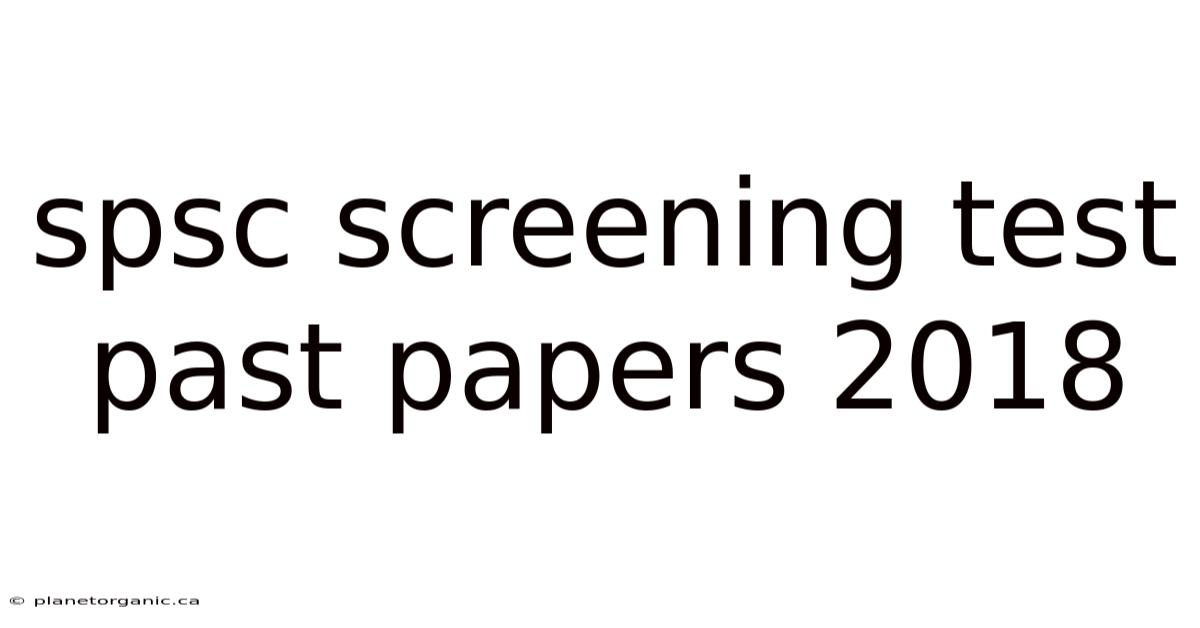 Spsc Screening Test Past Papers 2018