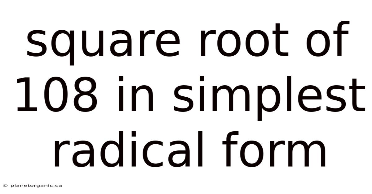 Square Root Of 108 In Simplest Radical Form
