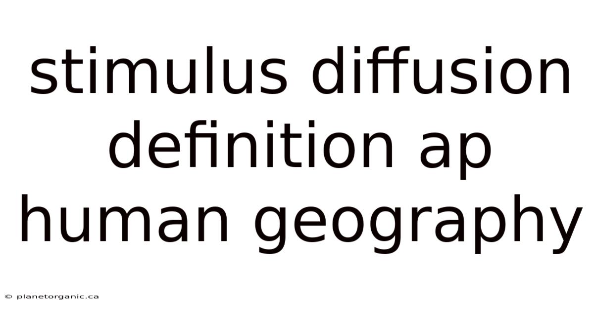 Stimulus Diffusion Definition Ap Human Geography