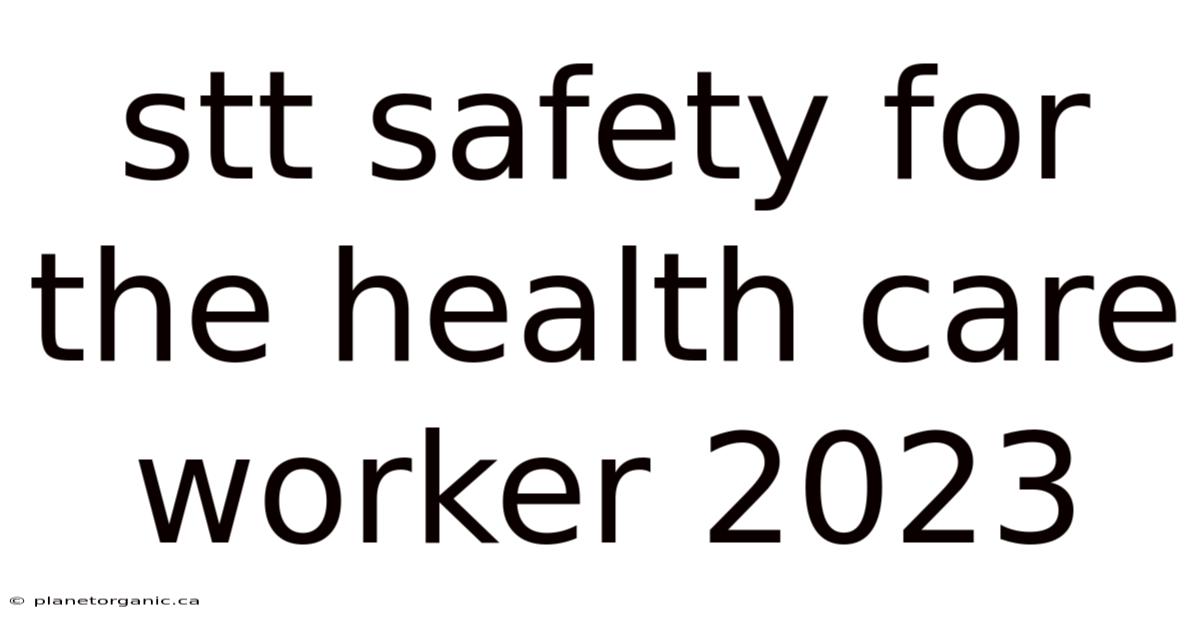 Stt Safety For The Health Care Worker 2023