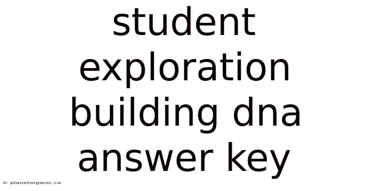 Student Exploration Building Dna Answer Key