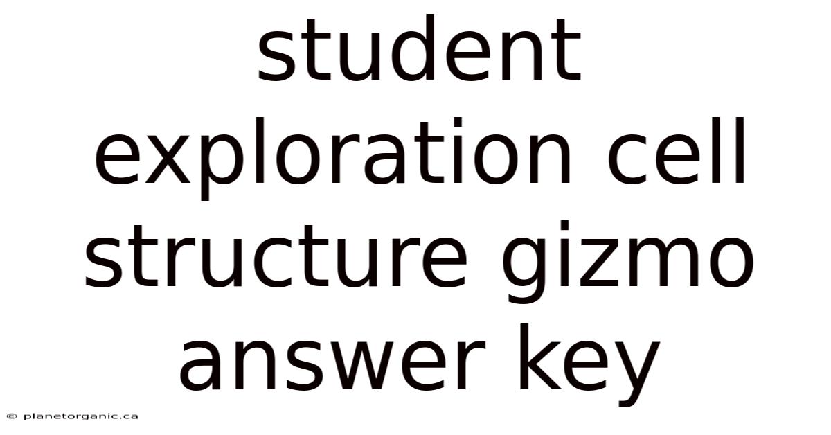 Student Exploration Cell Structure Gizmo Answer Key