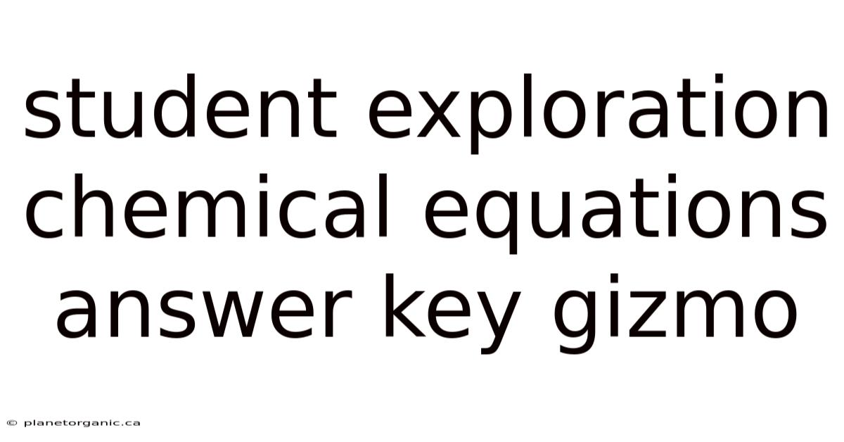 Student Exploration Chemical Equations Answer Key Gizmo