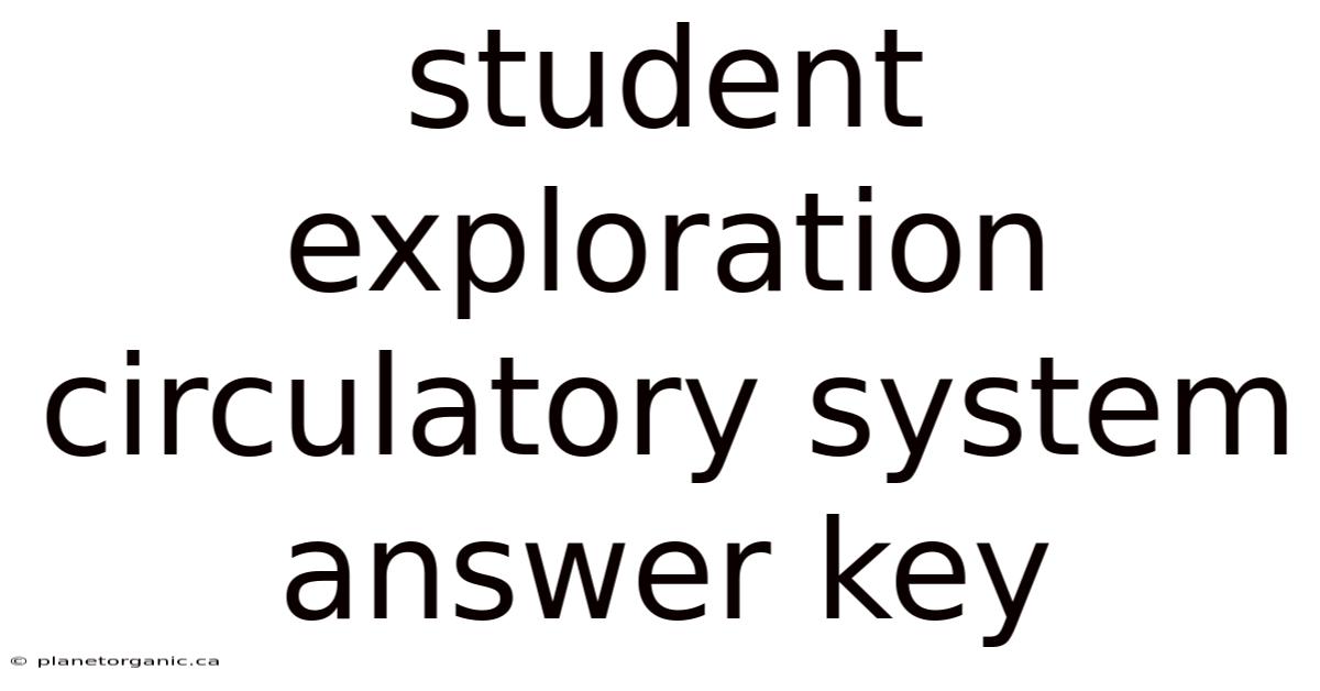 Student Exploration Circulatory System Answer Key