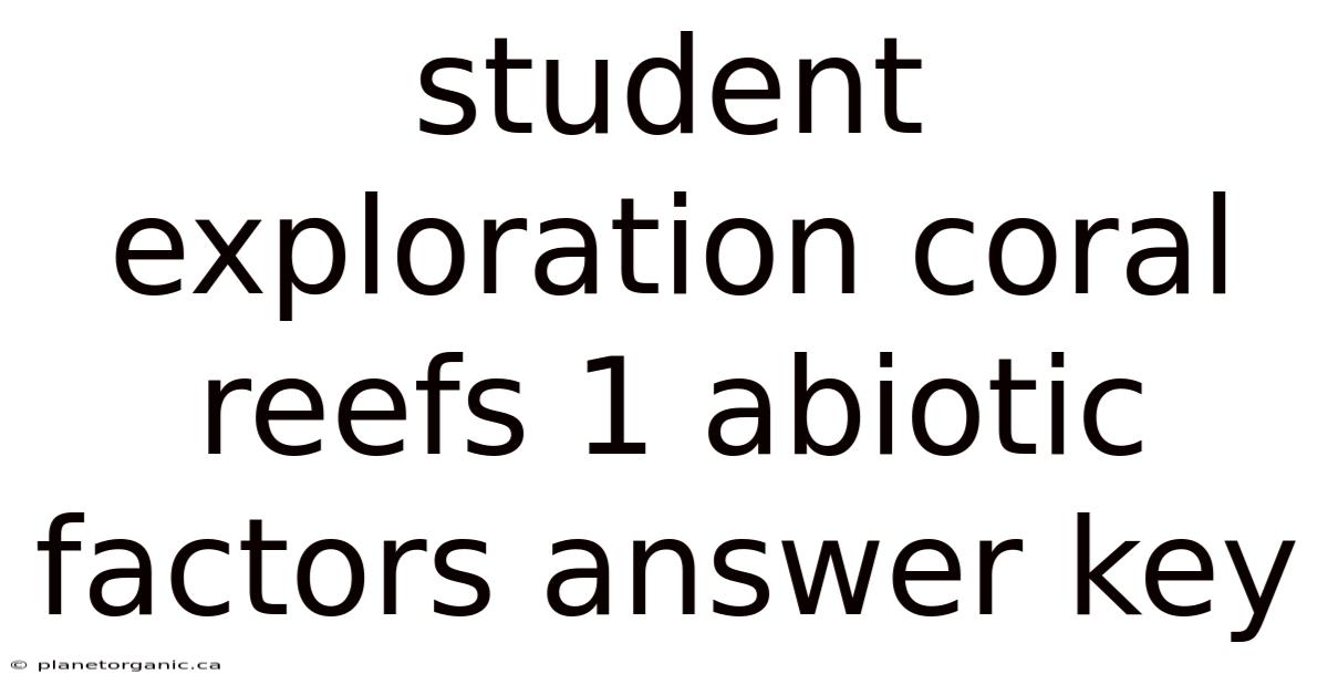 Student Exploration Coral Reefs 1 Abiotic Factors Answer Key