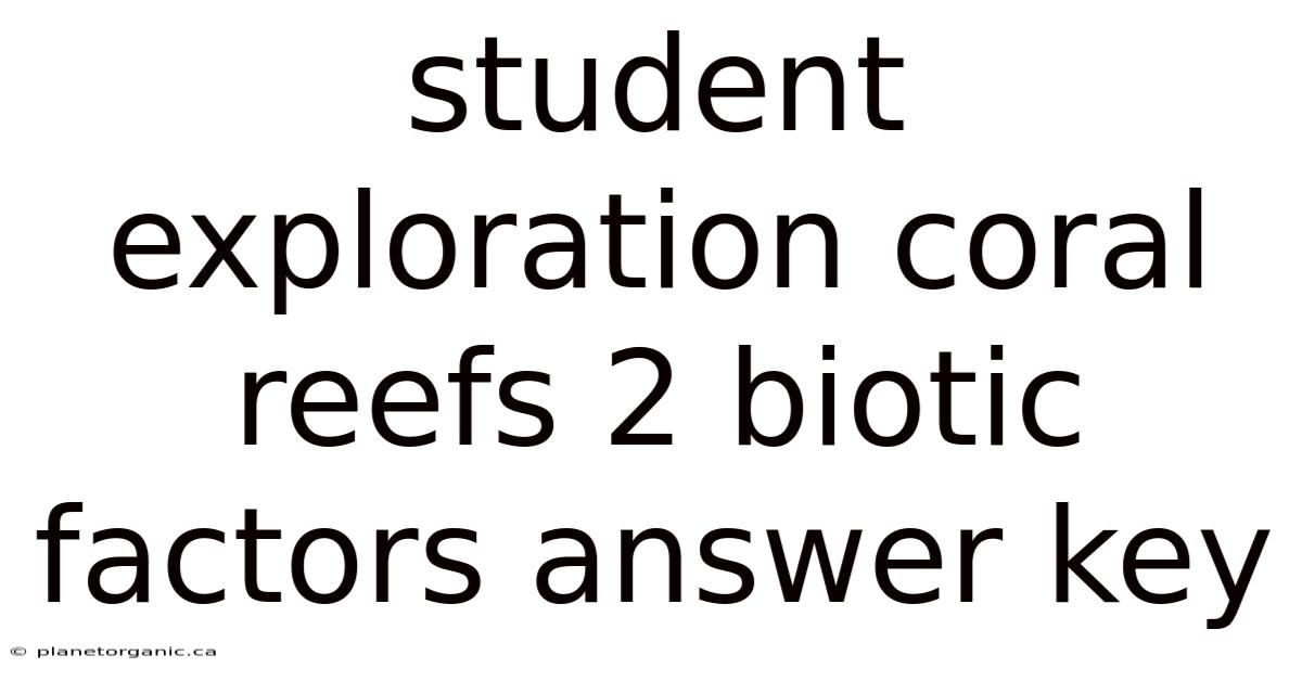 Student Exploration Coral Reefs 2 Biotic Factors Answer Key