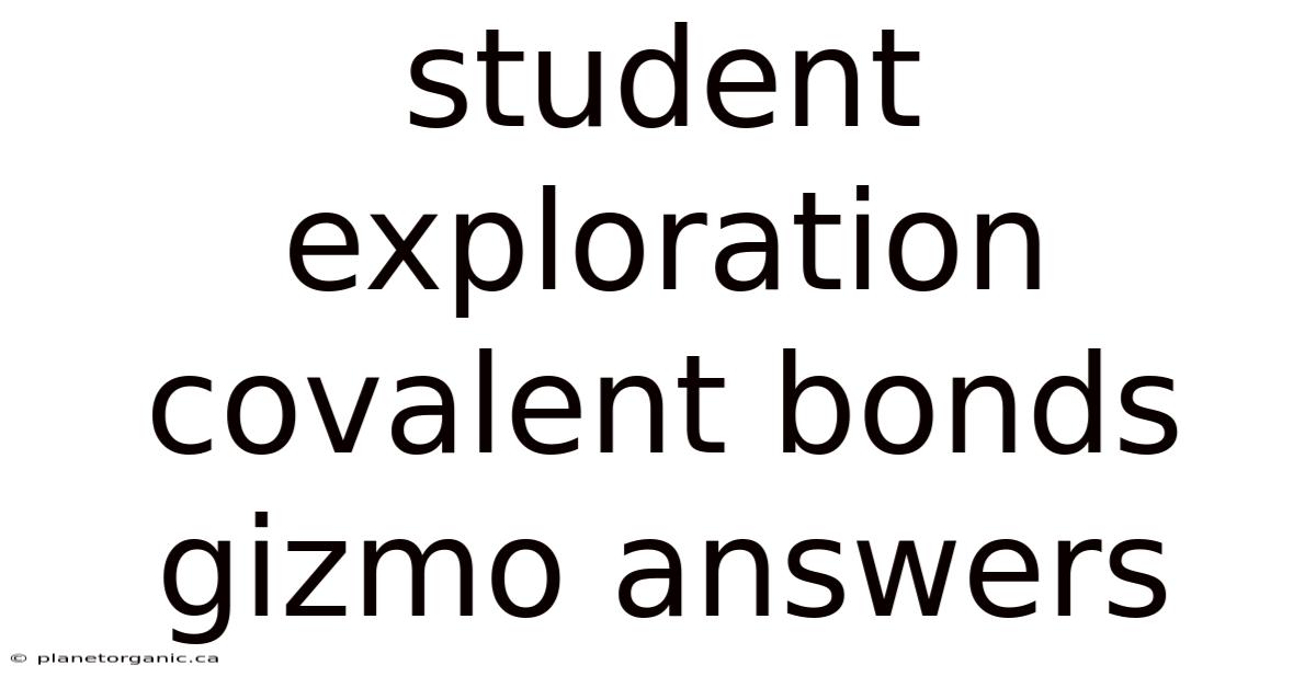 Student Exploration Covalent Bonds Gizmo Answers