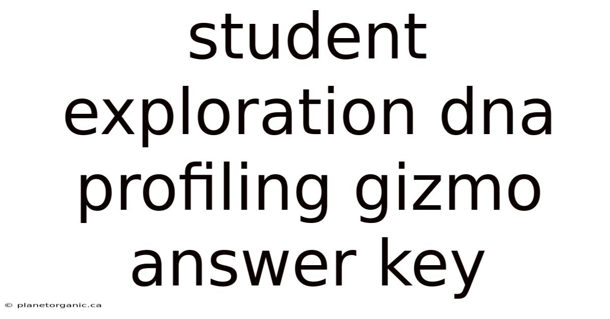 Student Exploration Dna Profiling Gizmo Answer Key