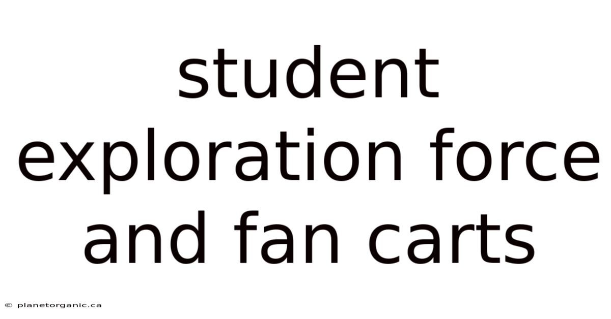 Student Exploration Force And Fan Carts