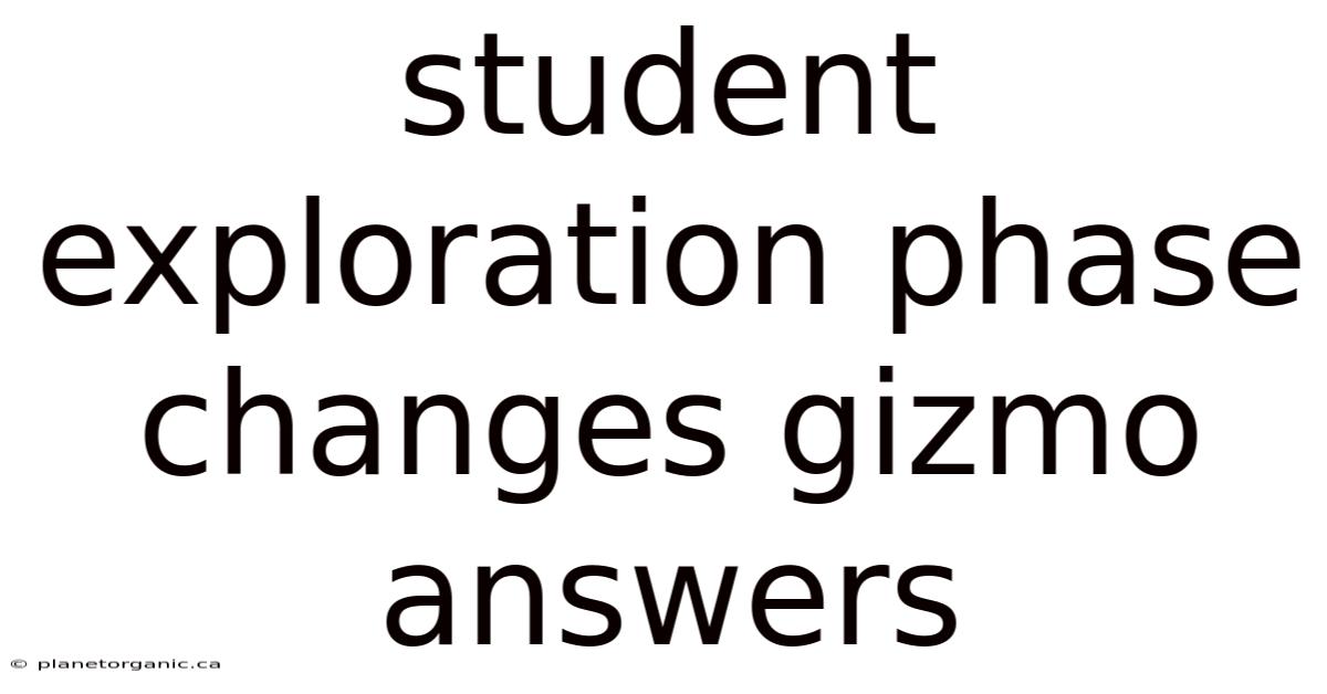 Student Exploration Phase Changes Gizmo Answers
