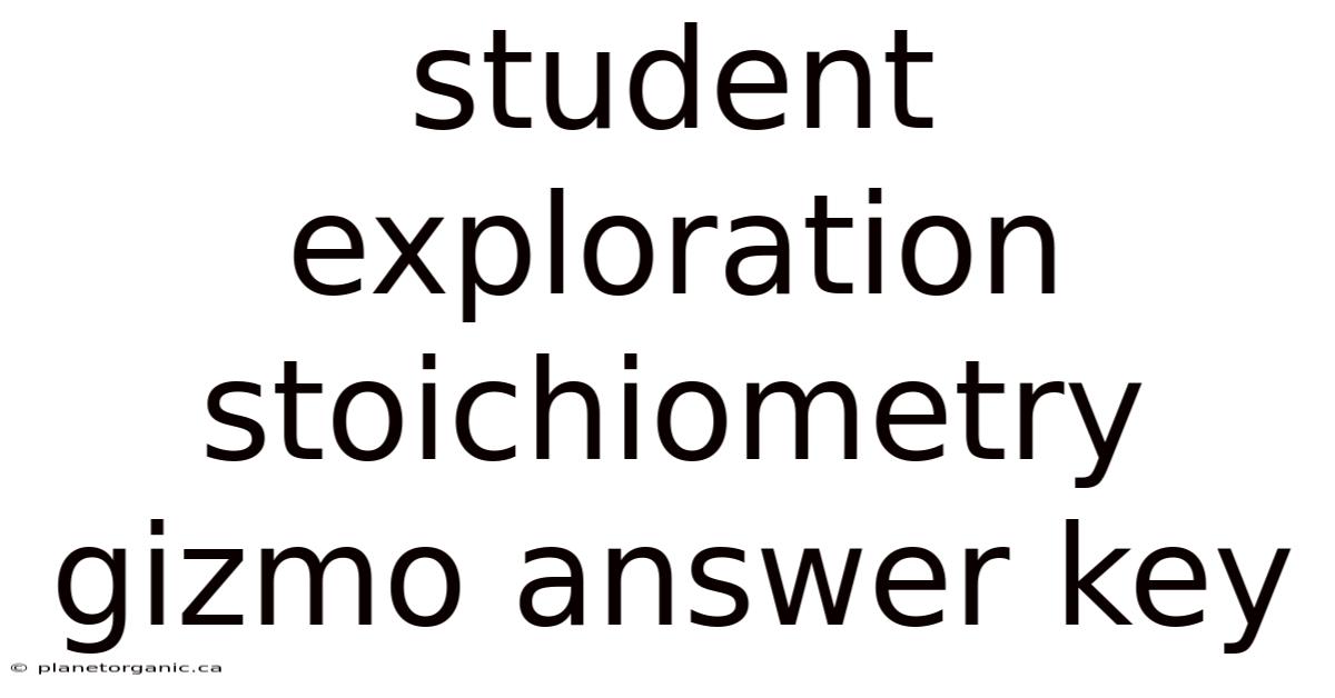 Student Exploration Stoichiometry Gizmo Answer Key