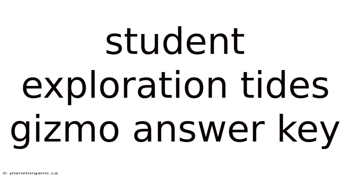 Student Exploration Tides Gizmo Answer Key