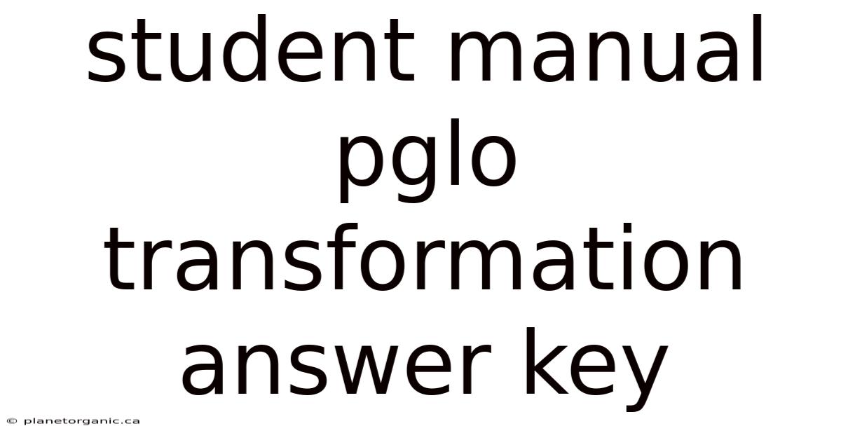Student Manual Pglo Transformation Answer Key