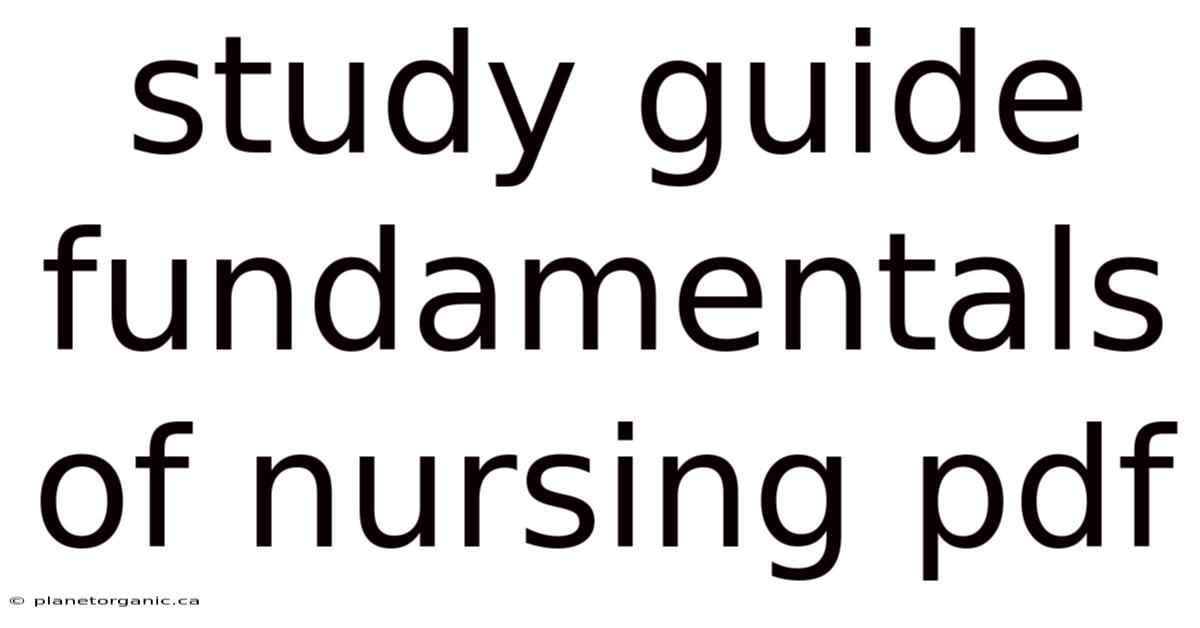 Study Guide Fundamentals Of Nursing Pdf