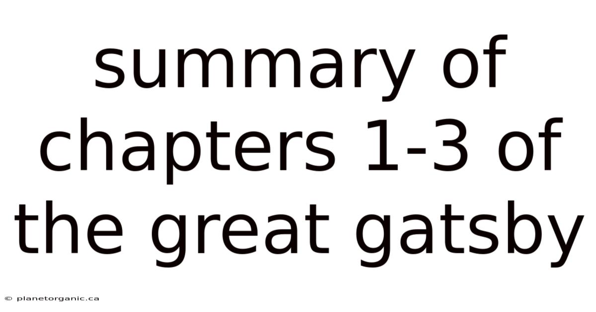 Summary Of Chapters 1-3 Of The Great Gatsby