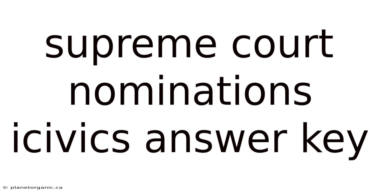 Supreme Court Nominations Icivics Answer Key