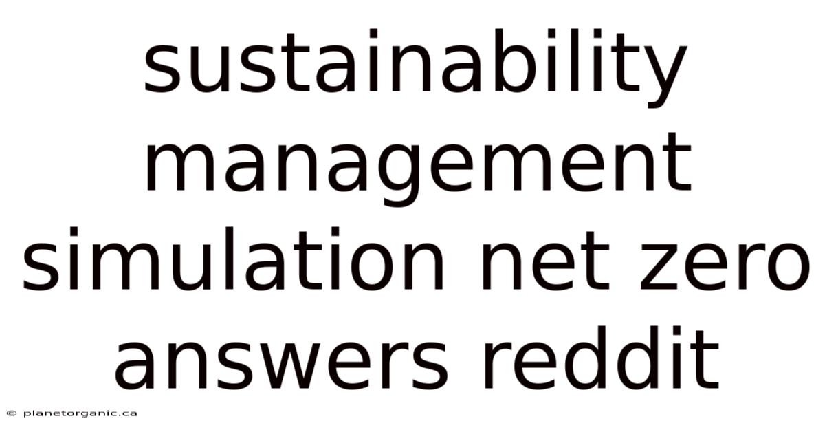 Sustainability Management Simulation Net Zero Answers Reddit