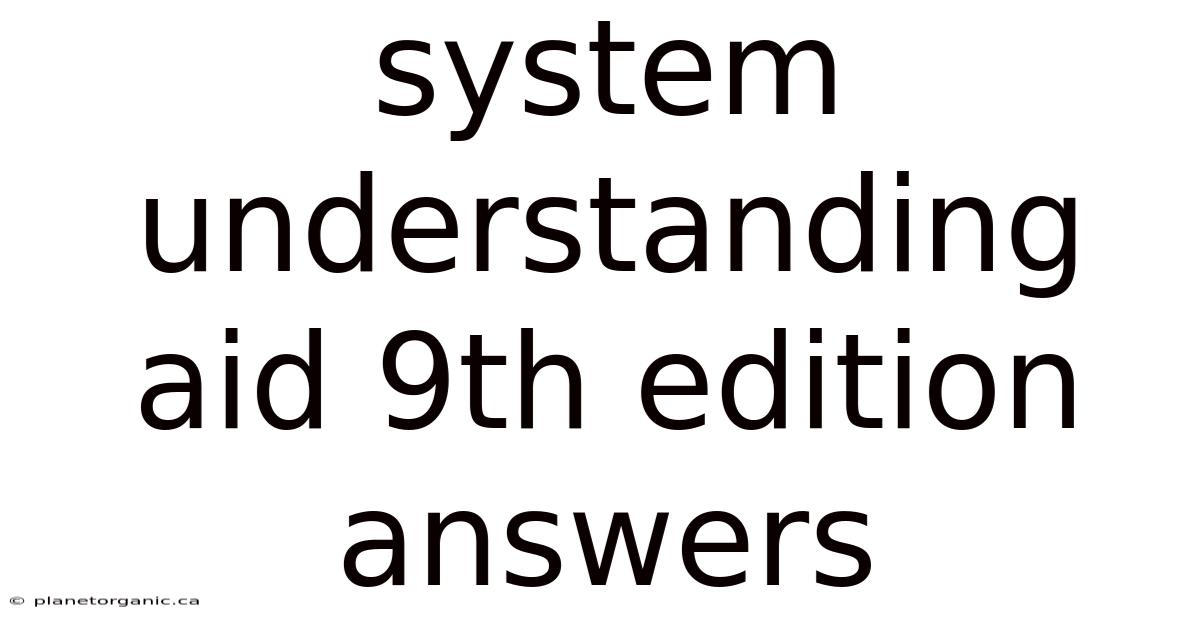 System Understanding Aid 9th Edition Answers