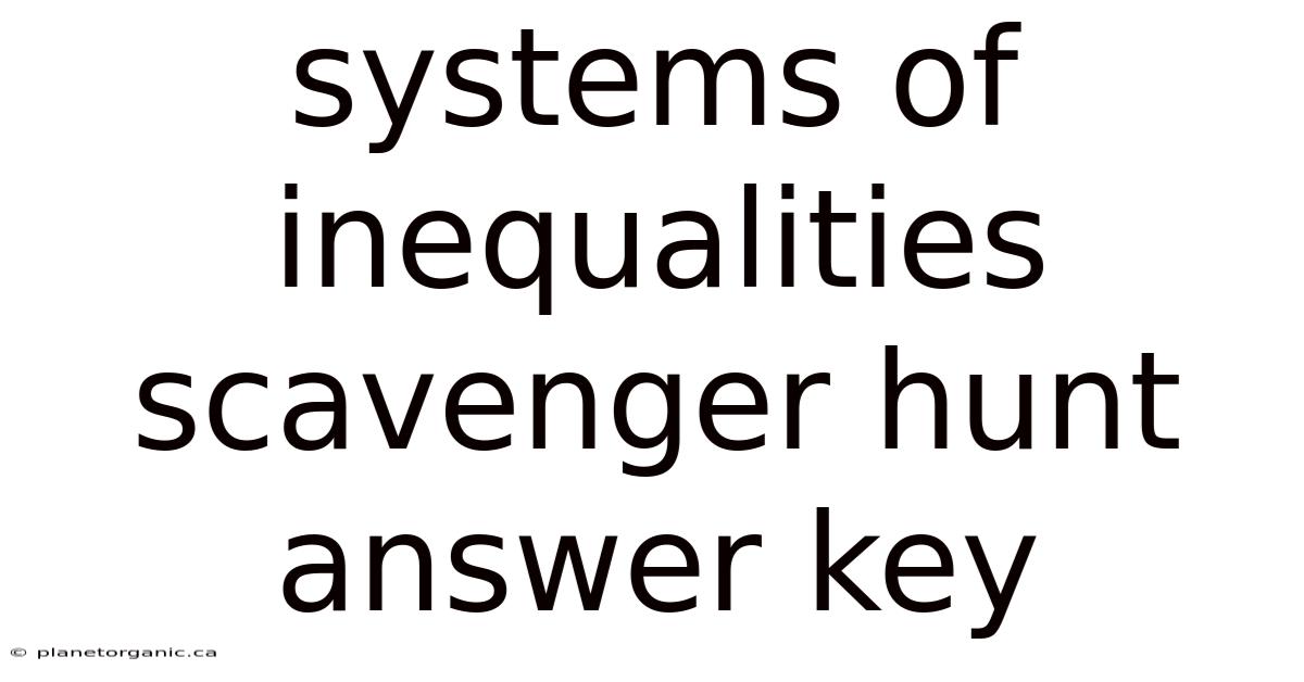 Systems Of Inequalities Scavenger Hunt Answer Key