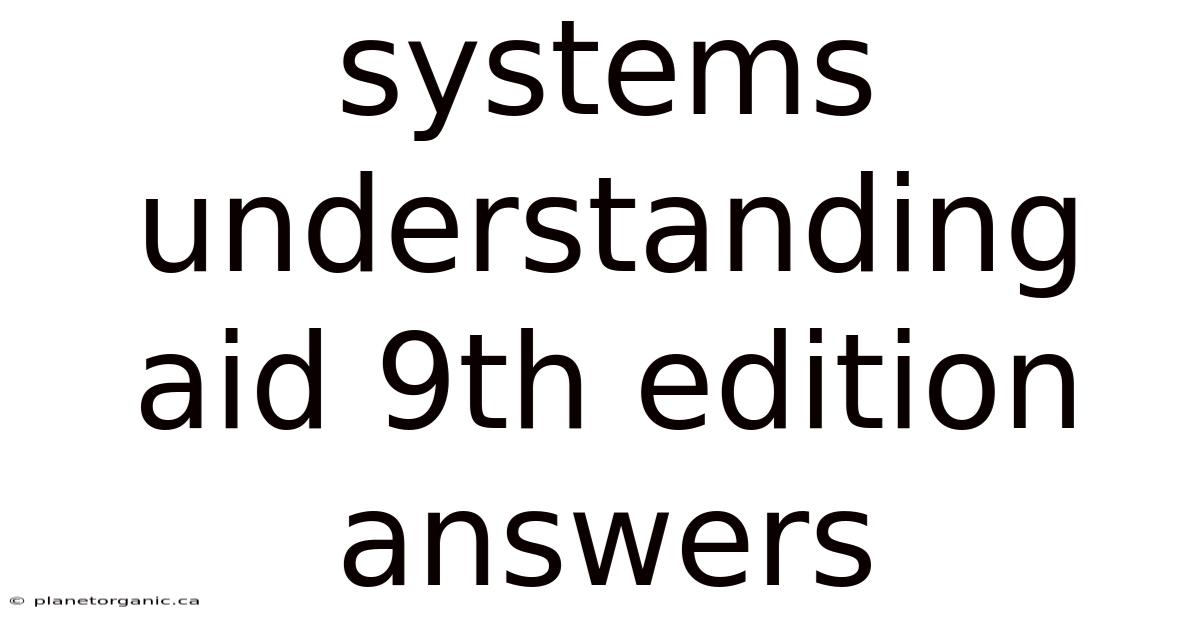 Systems Understanding Aid 9th Edition Answers