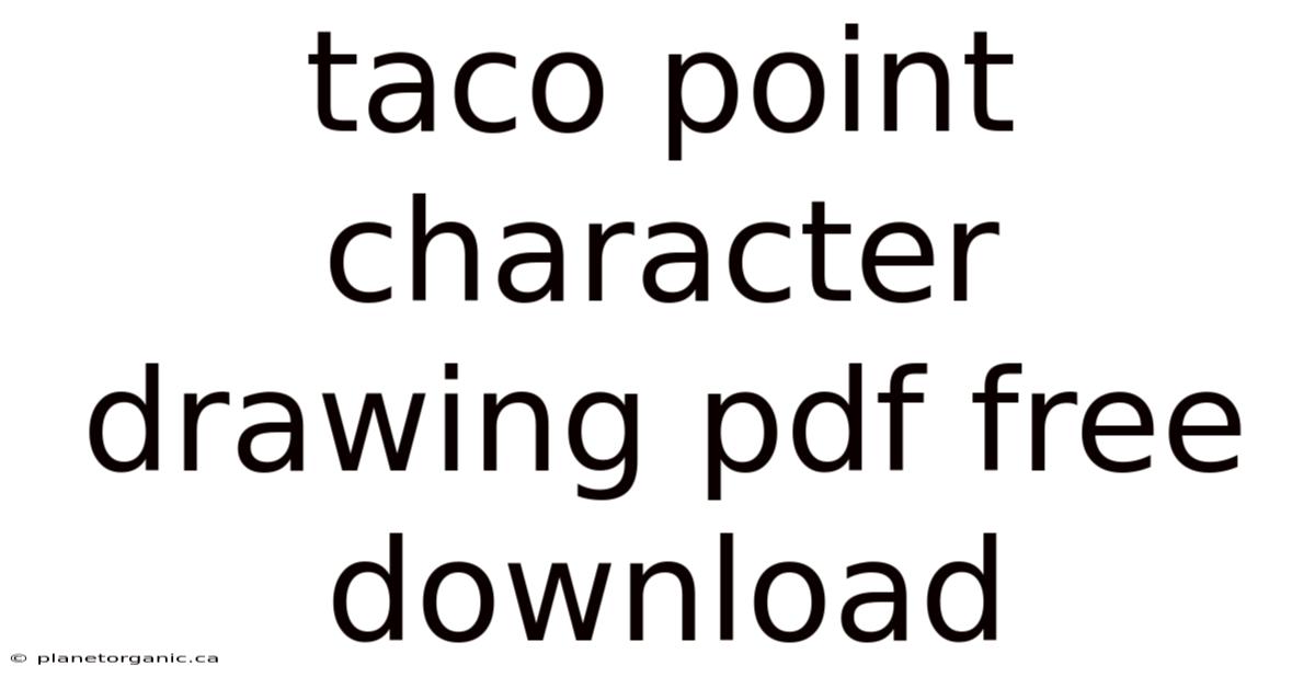 Taco Point Character Drawing Pdf Free Download