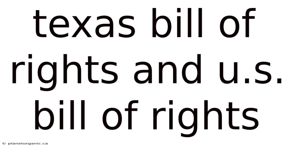 Texas Bill Of Rights And U.s. Bill Of Rights