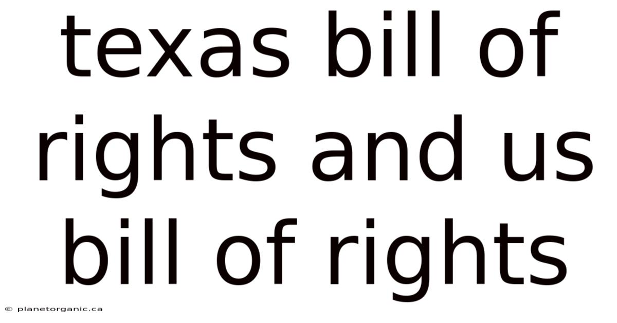 Texas Bill Of Rights And Us Bill Of Rights