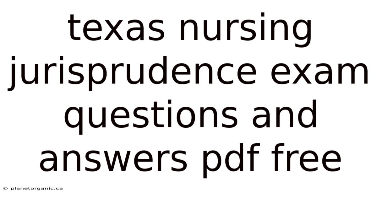 Texas Nursing Jurisprudence Exam Questions And Answers Pdf Free