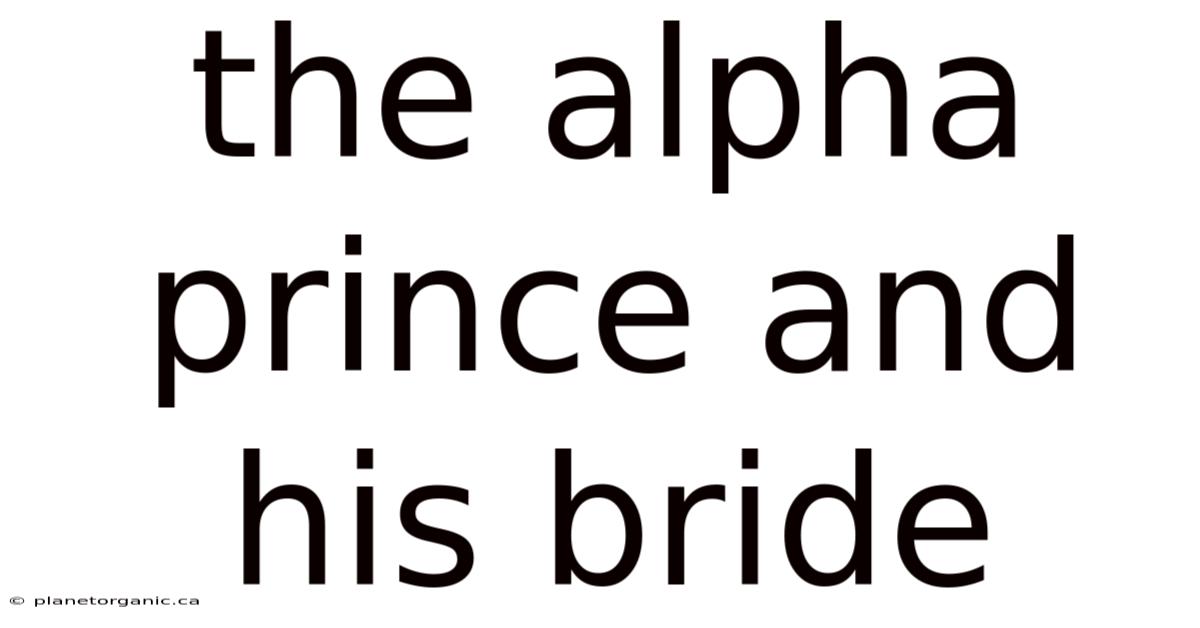 The Alpha Prince And His Bride