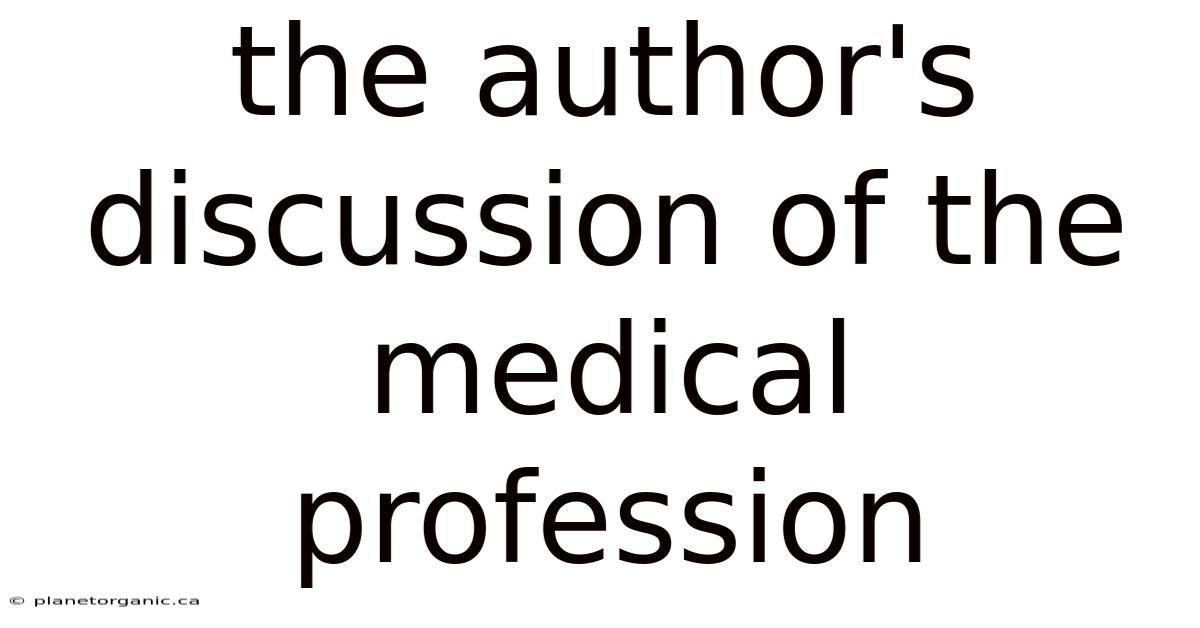 The Author's Discussion Of The Medical Profession
