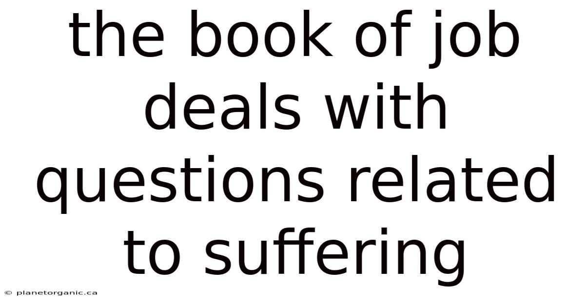 The Book Of Job Deals With Questions Related To Suffering